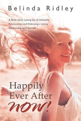 Belinda Ridley - Happily Ever After NOW!, Häftad