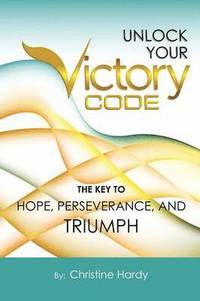 bokomslag Unlock Your Victory Code