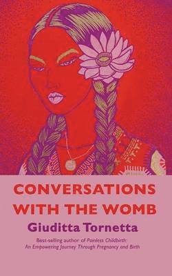 Giuditta Tornetta - Conversations with the Womb, Häftad