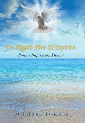 Dolores Torres - Regalo Para El Espiritu, Inbunden