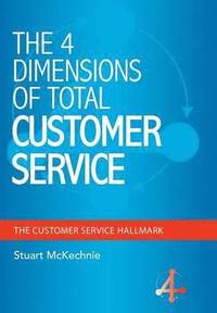 bokomslag The 4 Dimensions of Total Customer Service