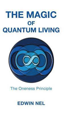 The Magic of Quantum Living 1