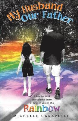 Michelle Caravelli - My Husband Our Father, Häftad
