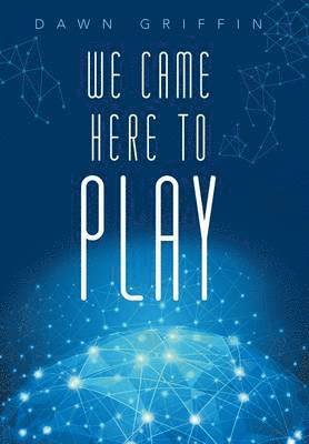 We Came Here to Play