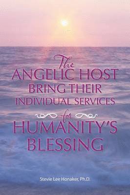 The Angelic Host Bring Their Individual Services for Humanity's Blessing 1