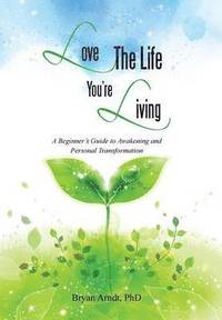 bokomslag Love the Life You're Living