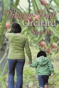 bokomslag The Dragon Fruit Orchard