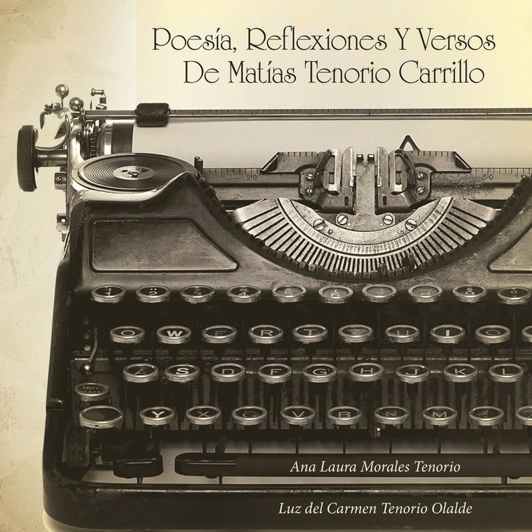 Poesa, Reflexiones Y Versos de Matas Tenorio Carrillo 1