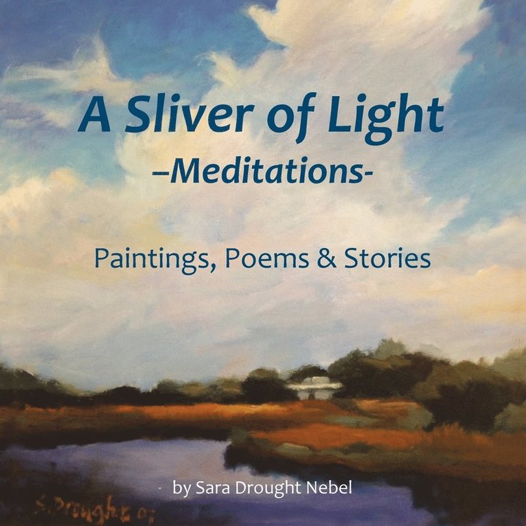 A Sliver of Light--Meditations 1