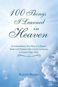 bokomslag 100 Things I Learned in Heaven
