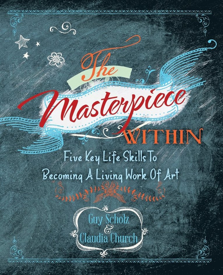 Guy Scholz, Claudia Church - Masterpiece Within, Häftad