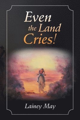 Even the Land Cries! 1