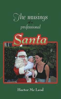 The Musings of a Professional Santa 1