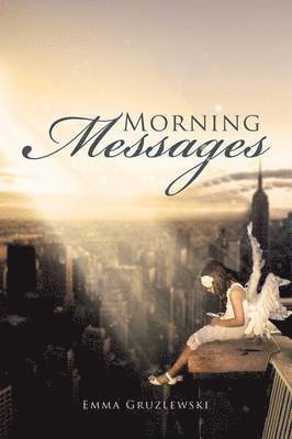 Emma Gruzlewski - Morning Messages, Häftad
