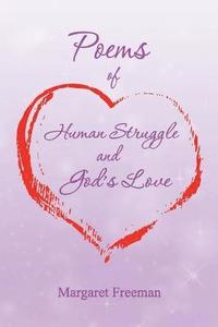 bokomslag Poems of Human Struggle and God's Love