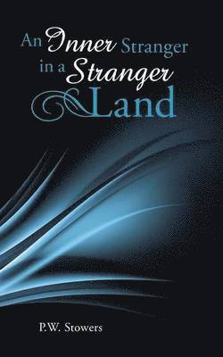 Inner Stranger in a Stranger Land 1