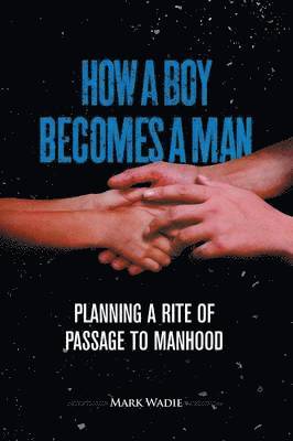 How a Boy Becomes a Man 1