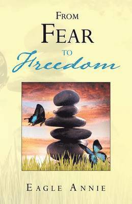 From Fear to Freedom 1