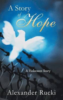 Alexander Rucki - Story of Hope, Häftad