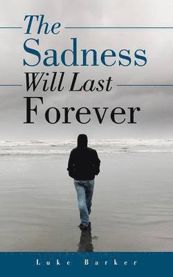 The Sadness Will Last Forever 1