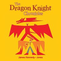 bokomslag The Dragon Knight Chronicles