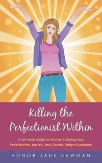 bokomslag Killing the Perfectionist within