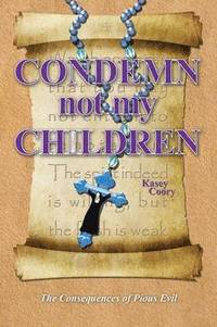 bokomslag Condemn Not My Children