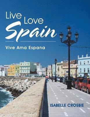 bokomslag Live Love Spain
