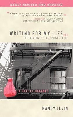 Writing for My Life... Reclaiming the Lost Pieces of Me 1