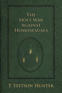 bokomslag Holy War Against Homosexuals