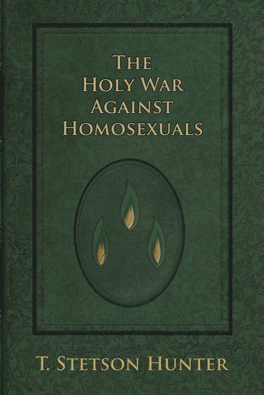 bokomslag Holy War Against Homosexuals