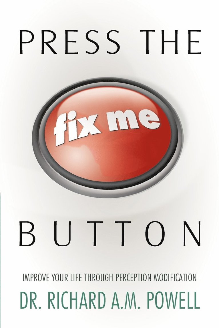 Richard Richard Powell - Press the Fix Me Button, Häftad