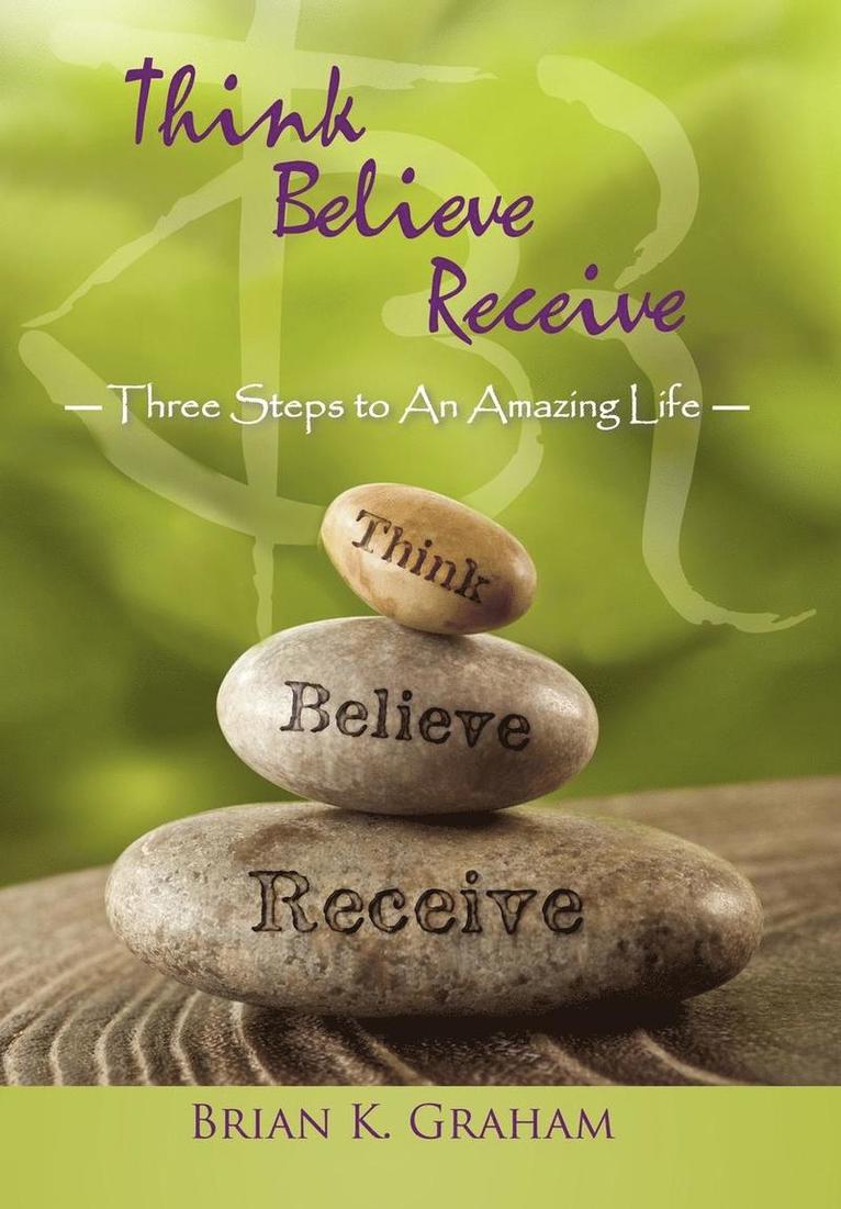 Think, Believe, Receive