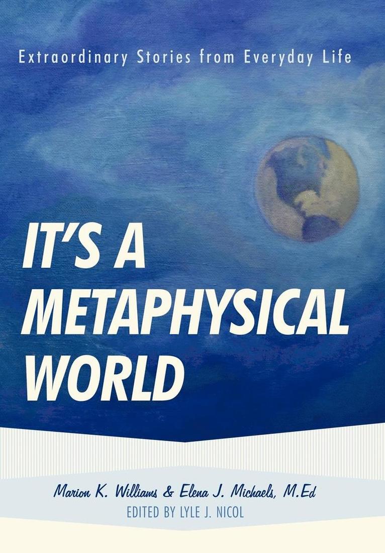 Marion Williams, Elena Michaels - It's a Metaphysical World, Inbunden