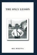 Bill McKenna, Bill Mckenna - Only Lesson, Inbunden