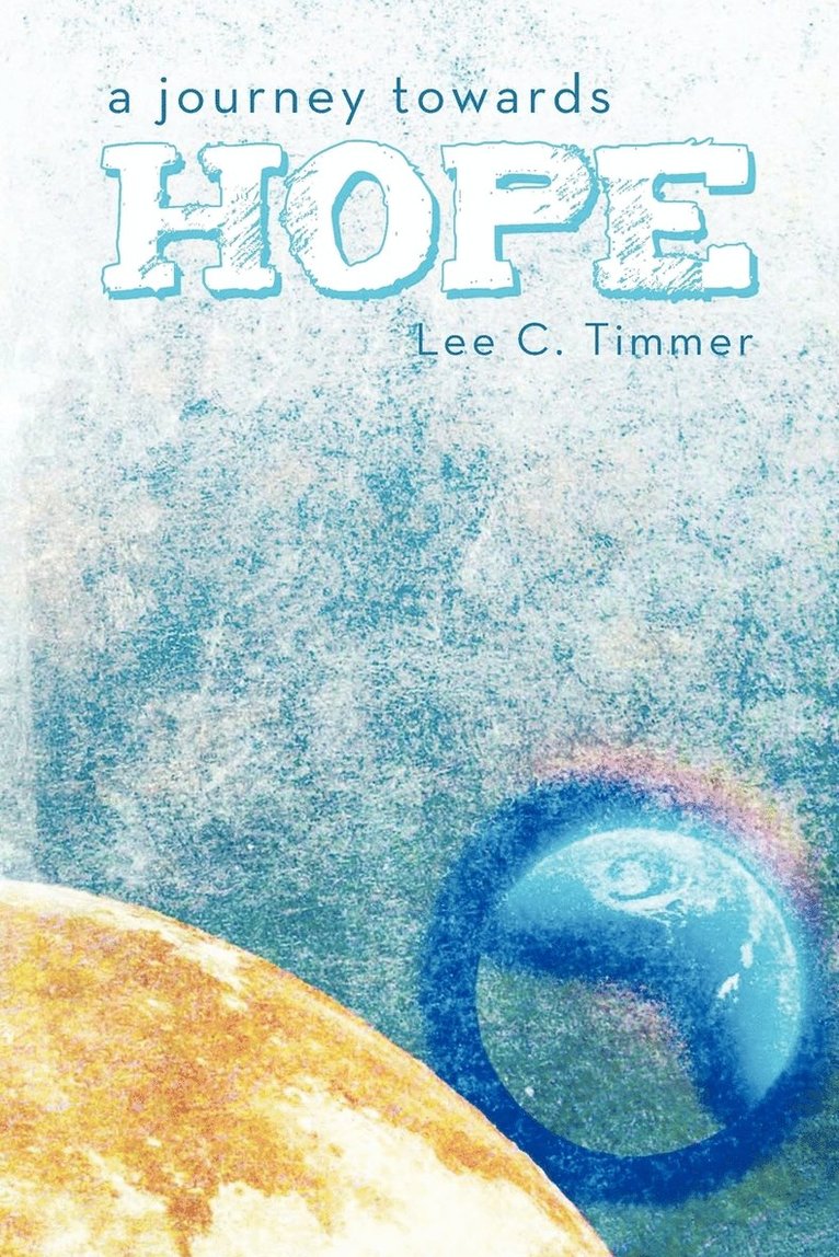 Lee C Timmer - Journey Towards Hope, Häftad