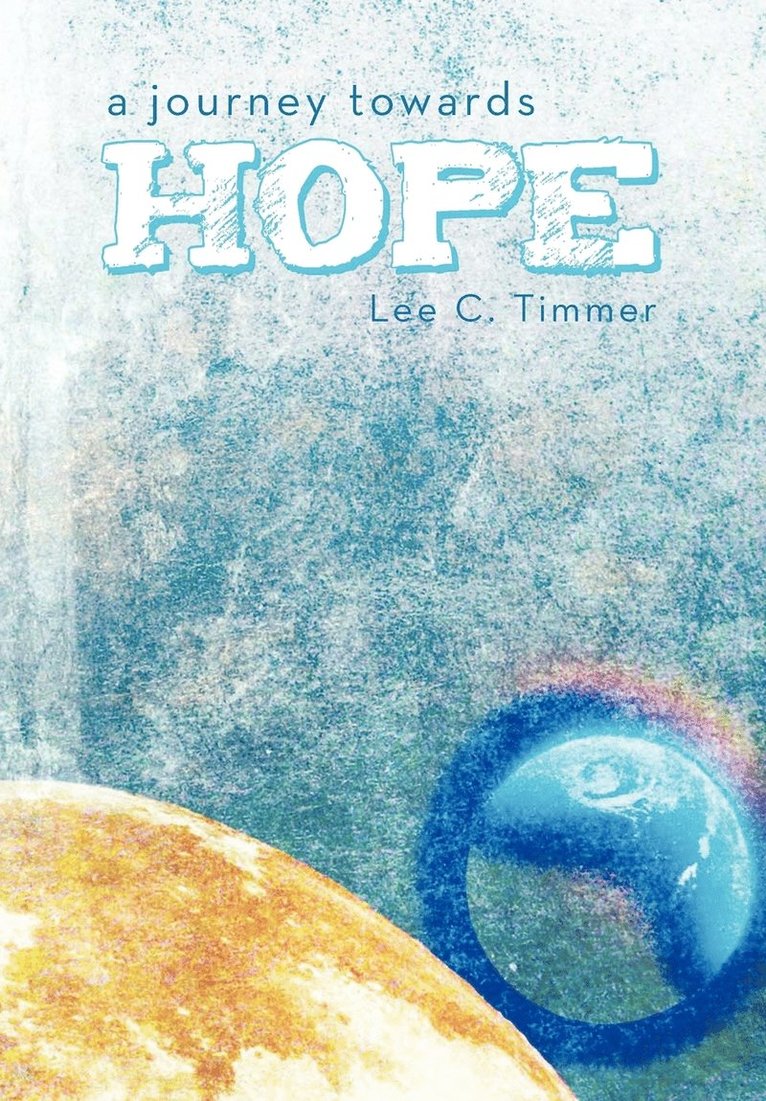 Lee C Timmer - Journey Towards Hope, Inbunden