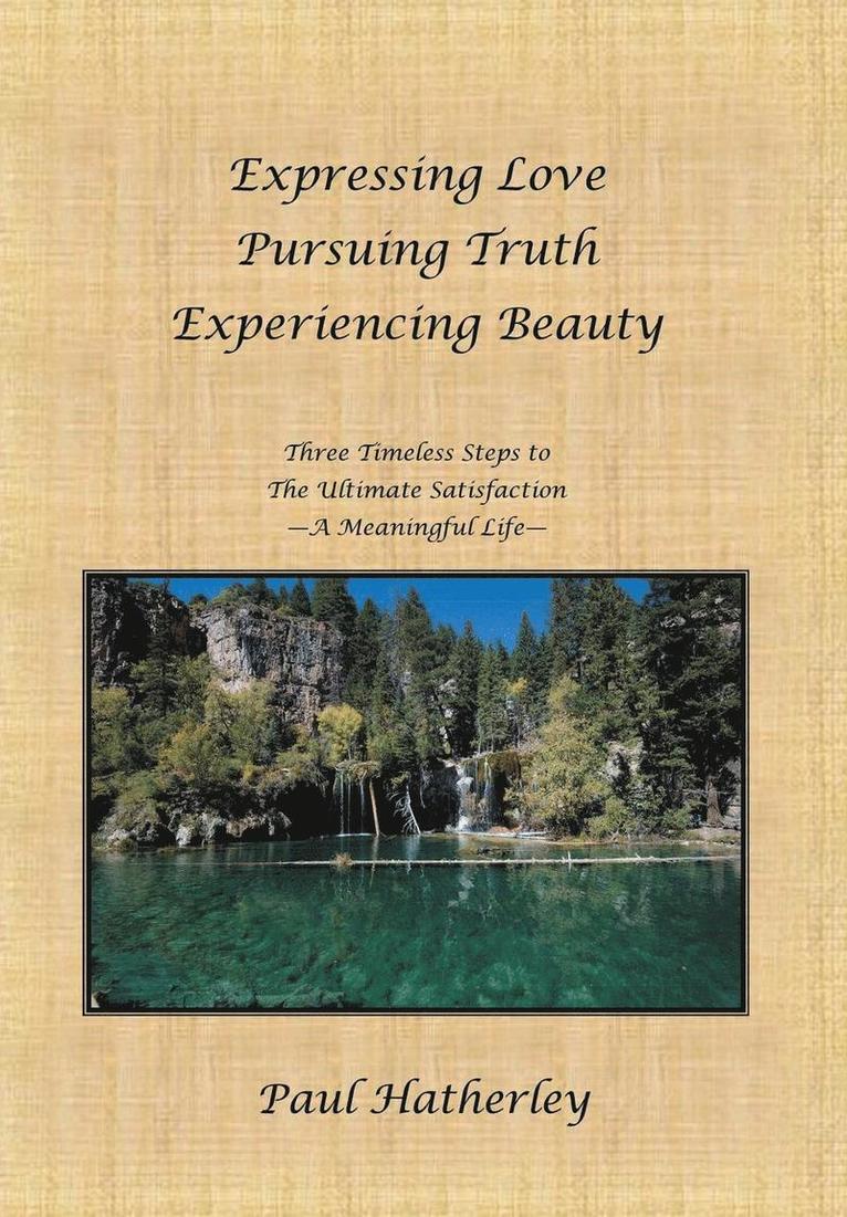 Expressing Love--Pursuing Truth--Experiencing Beauty 1