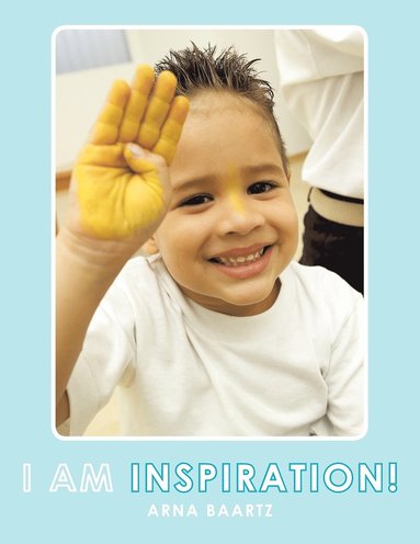 Arna Baartz - I Am Inspiration!, Häftad