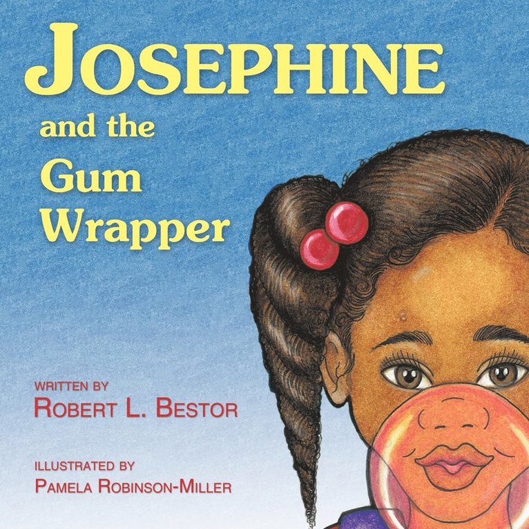 Josephine and the Gum Wrapper 1