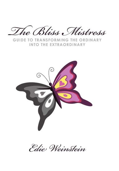 bokomslag Bliss Mistress Guide to Transforming the Ordinary Into the Extraordinary