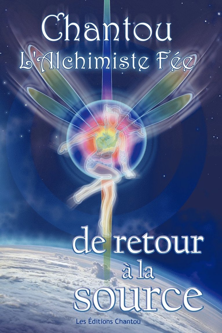 Chantal Leduc - Chantou L'Alchimiste Fee de Retour a la Source, Häftad