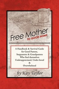 bokomslag Free Mother to Good Home