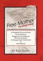 Free Mother to Good Home 1