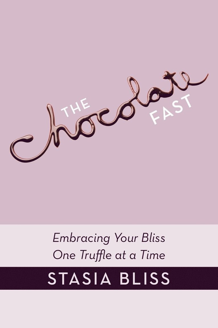 The Chocolate Fast 1