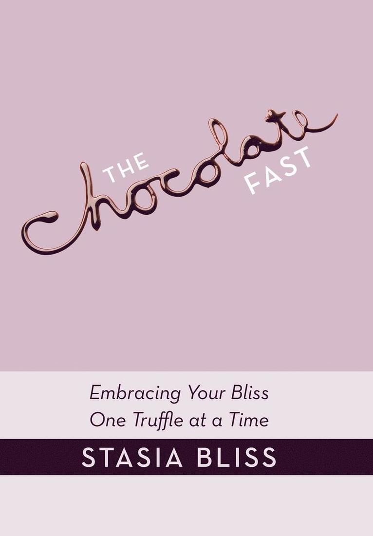 The Chocolate Fast 1