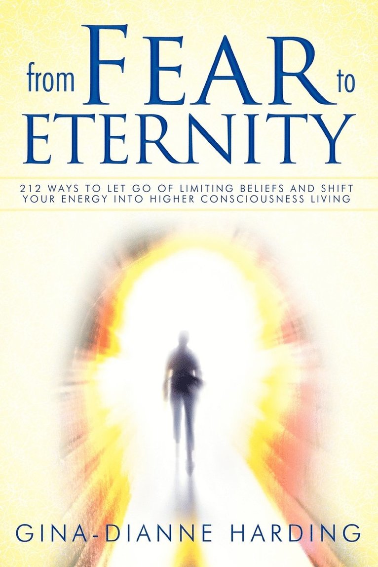 From Fear to Eternity