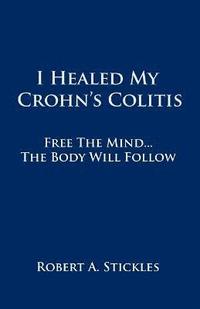 bokomslag I Healed My Crohn's Colitis