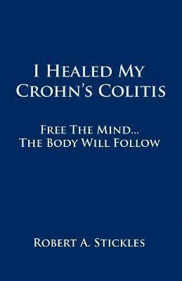 I Healed My Crohn's Colitis 1