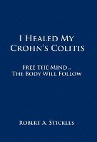 I Healed My Crohn's Colitis 1